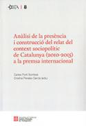Anlisi de la presncia i construcci del relat del context sociopoltic de Catalunya (2010-2015) a la premsa internacional