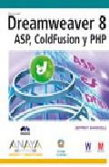 Dreamweaver 8 ASP, ColdFusion y PHP