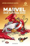 Marvel, qu hermosa eres!