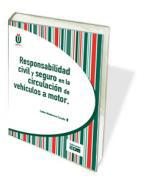 Responsabilidad civil y seguro en la circulacin de vehculos a motor