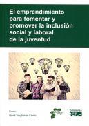 El emprendimiento para fomentar y promover la inclusin social y laboral de la juventud