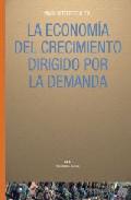 La economa del crecimiento dirigido por la demanda