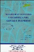 Matemticas avanzadas y estadstica para ciencias e ingenieras