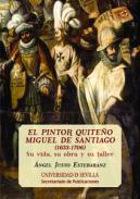 El pintor quiteo Miguel de Santiago (1633-1706)