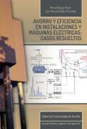 Ahorro y eficiencia en instalaciones y mquinas elctricas: casos resueltos