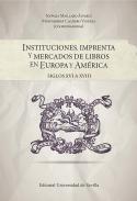 Instituciones, imprenta y mercados de libros en Europa y América