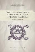 Instituciones, imprenta y mercados de libros en Europa y Amrica