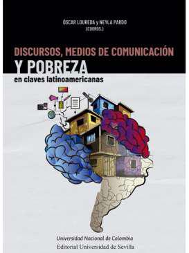 Discursos, medios de comunicacin y pobreza en claves latinoamericanas