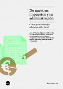 De nuestros impuestos y su administracin
