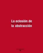 La eclosión de la abstracción