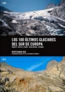 Los ltimos 100 glaciares del Sur de Europa