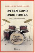 Un pan como unas tortas