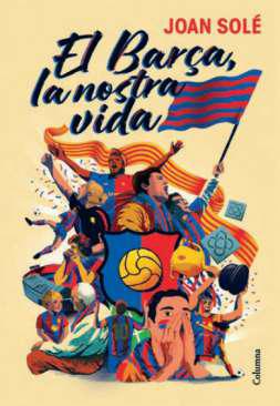 El Bar�a, la nostra vida