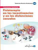 Fisioterapia en las incontinencias y en las disfunciones sexuales