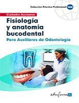 Fisiologa y anatoma bucodental para auxiliares de odontologa