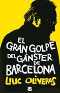 El gran golpe del gnster de Barcelona