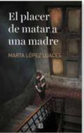 El placer de matar a una madre