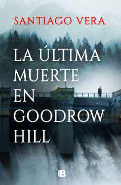 La ltima muerte en Goodrow Hill