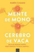 Mente de mono, cerebro de vaca