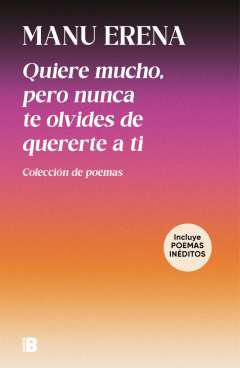Quiere mucho, pero nunca te olvides de quererte a ti