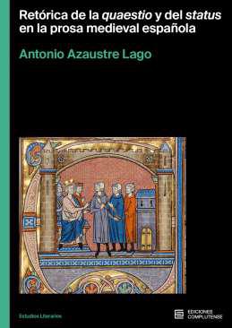 Retrica de la quaestio y del status en la prosa medieval espaola