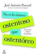 No es lo mismo ostentoso que ostentreo