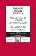 Angelina o el honor de un brigadier ; Un marido de ida y vuelta