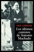 Los últimos caminos de Antonio Machado