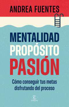 Mentalidad, prop�sito, pasi�n