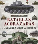 Atlas ilustrado de batallas acorazadas de la Segunda Guerra Mundial