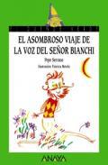 El asombroso viaje de la voz del seor Bianchi