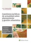 Cuestiones jurdicas de actualidad sobre planeamiento y gestin urbanstica