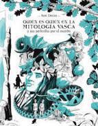 Quin es quin en la mitologa vasca y sus parientes por el mundo