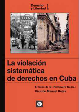 La violacin sistemtica de derechos en Cuba