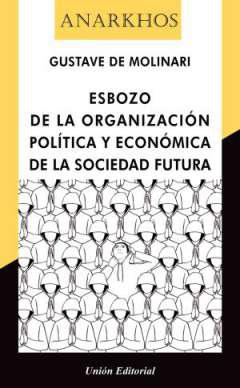 Esbozo de la organizacin poltica y econmica de la sociedad futura