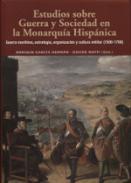 Estudios sobre guerra y sociedad en la Monarqua Hispnica