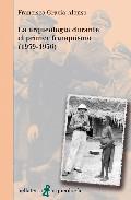 La arqueologa durante el primer franquismo (1939-1956)