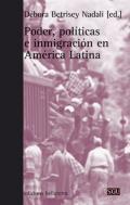 Poder, polticas e inmigracin en Amrica Latina