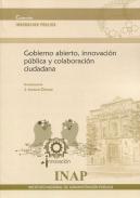 Gobierno abierto, innovacin pblica y colaboracin ciudadana
