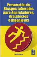 Prevencin de riesgos laborales para aparejadores, arquitectos e ingenieros