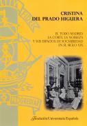 El todo Madrid. La corte, la nobleza y sus espacios de sociabilidad en el siglo XIX