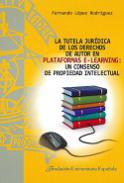 La tutela jurdica de los derechos de autor en plataformas e-learning