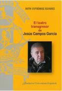 El teatro transgresor de Jess Campos Garca