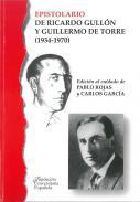 Epistolario de Ricardo Gulln y Guillermo de la Torre