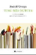 Tinc ms dubtes