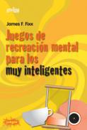 Juegos de recreacin mental para los muy inteligentes