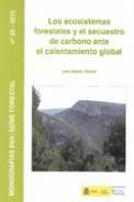 Los ecosistemas forestales y el secuestro de carbono ante el calentamiento global