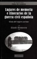 Lugares de memoria e itinerarios de la guerra civil espaola