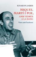 Miquel Mart i Pol, amb vidres a la sang