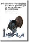 Los intereses curriculares en ciencias y tecnologa de los estudiantes de secundaria